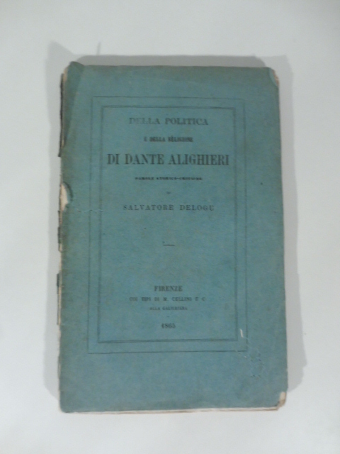 Della politica e della religione di Dante Alighieri. Parole storico-critiche